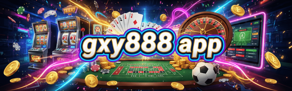 gxy888 app